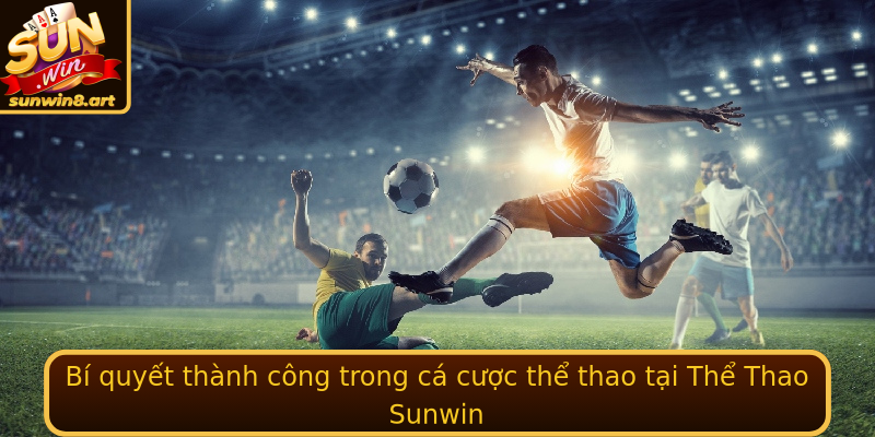 Thể Thao Sunwin - Sân chơi sôi động với những trải nghiệm không thể bỏ lỡ 3 Bi Quyet Thanh Cong Trong Ca Cuoc The Thao Tai The Thao Sunwin