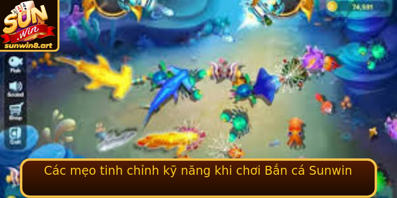 Bắn cá Sunwin - Trải Nghiệm Game Đỉnh Cao Hàng Đầu Việt Nam 3 Cac Meo Tinh Chinh Ky Nang Khi Choi Ban Ca Sunwin