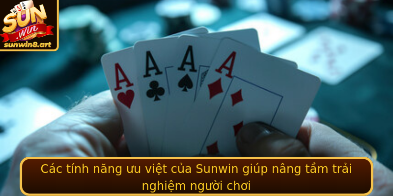 Các tính năng ưu việt của Sunwin giúp nâng tầm trải nghiệm người chơi Các tính năng ưu việt của Sunwin giúp nâng tầm trải nghiệm người chơi