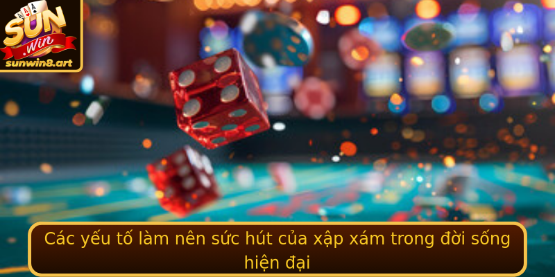Các yếu tố làm nên sức hút của xập xám trong đời sống hiện đại Các yếu tố làm nên sức hút của xập xám trong đời sống hiện đại