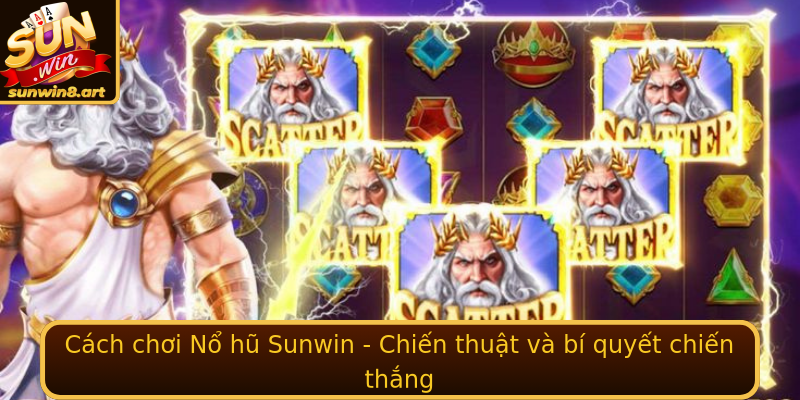 Nổ Hũ Sunwin - Trải Nghiệm Đỉnh Cao Cùng Các Trò Chơi Đặc Sắc 2 Cach Choi No Hu Sunwin Chien Thuat Va Bi Quyet Chien Thang