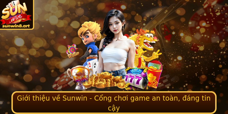 Giới thiệu về Sunwin - Cổng chơi game an toàn, đáng tin cậy Giới thiệu về Sunwin - Cổng chơi game an toàn, đáng tin cậy