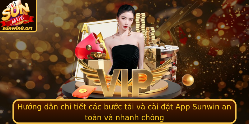 Hướng dẫn chi tiết các bước tải và cài đặt App Sunwin an toàn và nhanh chóng Hướng dẫn chi tiết các bước tải và cài đặt App Sunwin an toàn và nhanh chóng